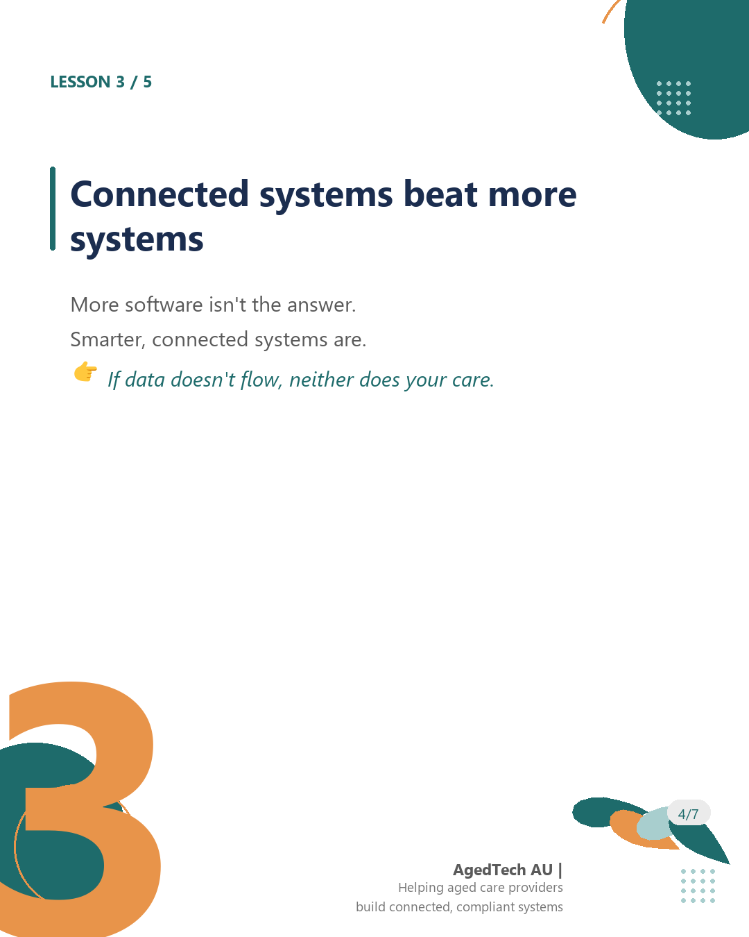Lesson three: connected systems beat more systems